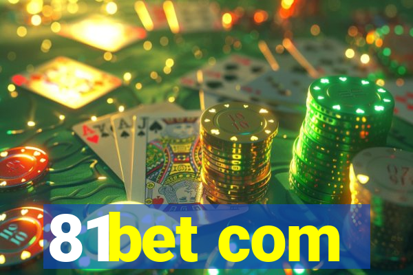 81bet com